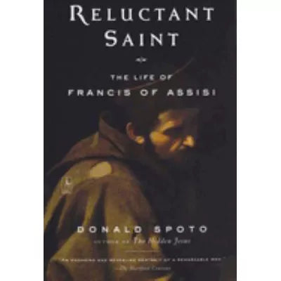 Reluctant Saint: Life of Francis of Assisi