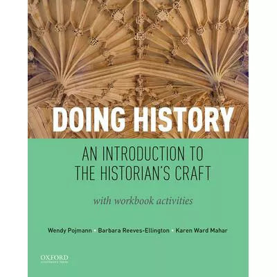 Doing History : An Introduction to the Historian's Craft, with Workbook Activities