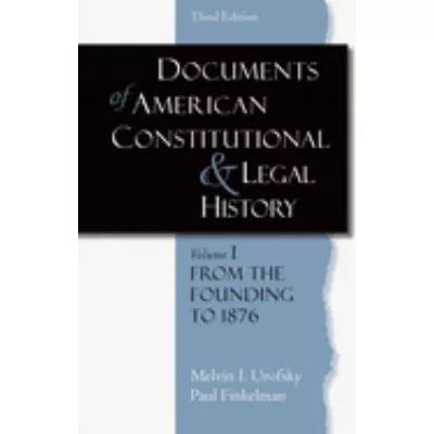 Documents of Amer Const &amp; Legal History (V1)