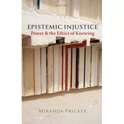 Epistemic Injustice