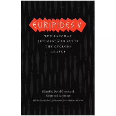 Euripides V : Bacchae, Iphigenia in Aulis, The Cyclops, Rhesus