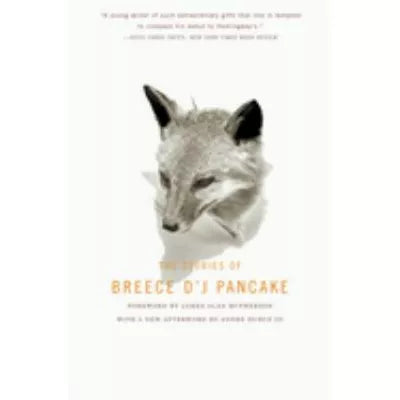 Stories of Breece D'J Pancake (with New Afterword)