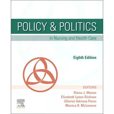 Policy &amp; Politics in Nursing and Health Care - E-Book : Policy &amp; Politics in Nursing and Health Care - E-Book