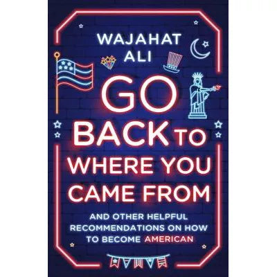 Go Back to Where You Came From
