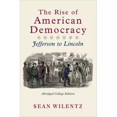 Rise of American Democracy: Abridged College Ed