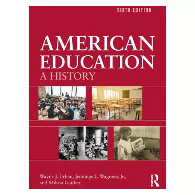 American Education : A History