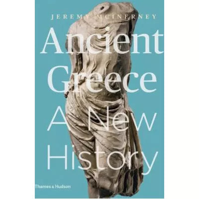 Ancient Greece: A New History (First Edition)