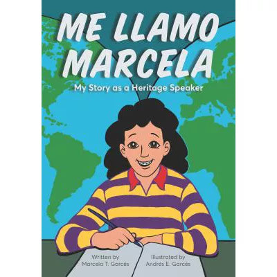 Me llamo Marcela: My Story as a Heritage Speaker