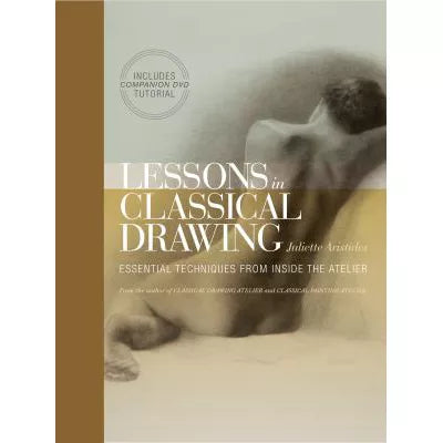 Lessons in Classical Drawing (w/DVD)