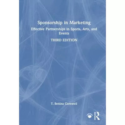 Sponsorship in Marketing : Effective Partnerships in Sports, Arts, and Events