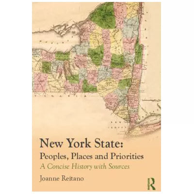 New York State: Peoples, Places, and Priorities : A Concise History with Sources