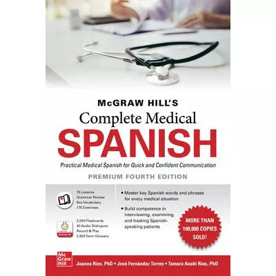 McGraw-Hill's Complete Medical Spanish, Premium Fourth Edition