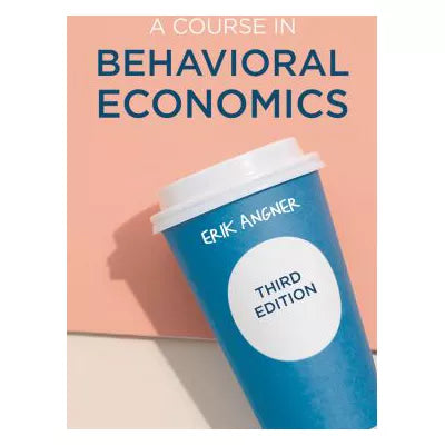 A Course in Behavioral Economics