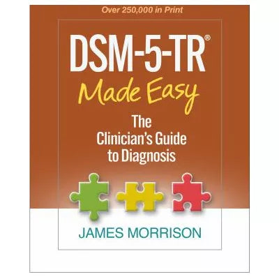 DSM-5-TR Made Easy : The Clinician's Guide to Diagnosis