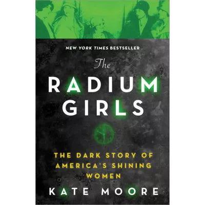 Radium Girls: Dark Story of America's Shining Women