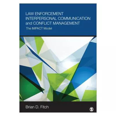 Law Enforcement Interpersonal Communication and Conflict Management