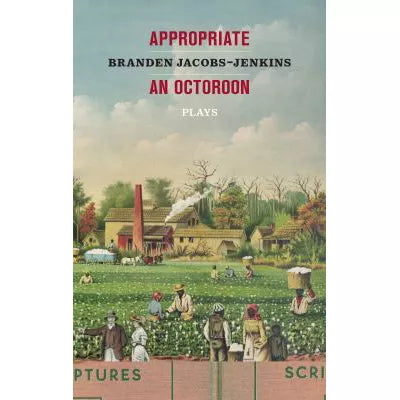 Appropriate &amp; Other Plays
