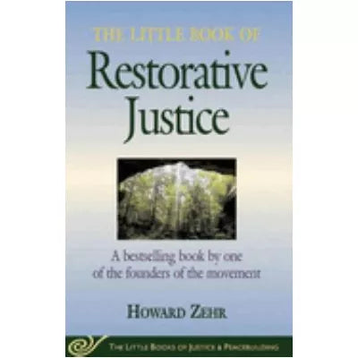 Little Book of Restorative Justice