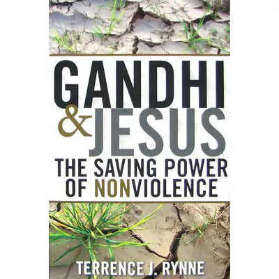 Gandhi &amp; Jesus: Saving Power of Nonviolence